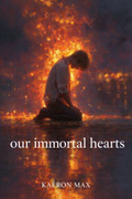 OUR IMMORTAL HEARTS
