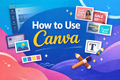 How to Use Canva